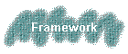 Framework